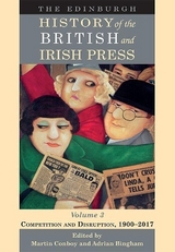 The Edinburgh History of the British and Irish Press, Volume 3 - 