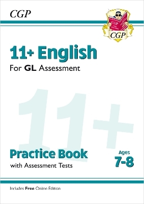 11+ GL English Practice Book & Assessment Tests - Ages 7-8 (with Online Edition) -  CGP Books
