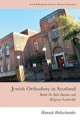 Jewish Orthodoxy in Scotland - Hannah Holtschneider