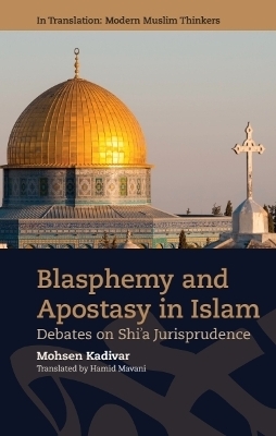 Blasphemy and Apostasy in Islam - Mohsen Kadivar