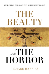 The Beauty and the Horror - Richard Harries