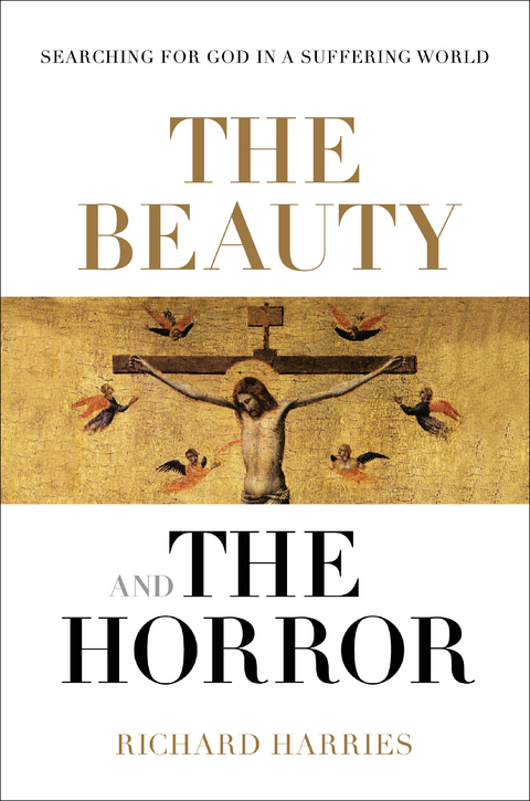 The Beauty and the Horror - Richard Harries