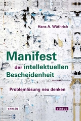 Manifest der intellektuellen Bescheidenheit - Hans A. W&uuml;thrich