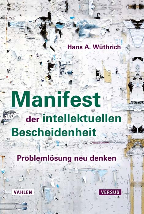 Manifest der intellektuellen Bescheidenheit - Hans A. W&uuml;thrich