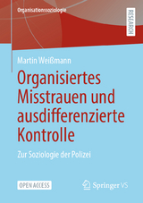 Organisiertes Misstrauen und ausdifferenzierte Kontrolle - Martin Wei&szlig;mann
