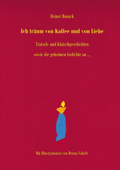 Ich tr&auml;um von Kaffee und von Liebe - Reiner Bonack