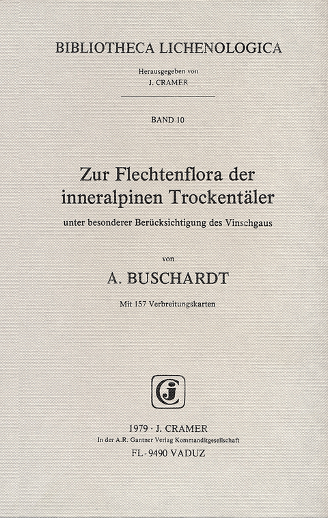 Zur Flechtenflora der inneralpinen Trockent&auml;ler unter besonderer Ber&uuml;cksichtigung des Vinschgaus - Arthur Kurt Buschardt