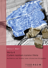 Werla 4 &ndash; Curtem nostram nomine Werla &ndash; - Markus C. Blaich