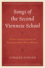 Songs of the Second Viennese School -  Loralee Songer