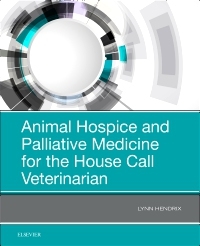 Animal Hospice and Palliative Medicine for the House Call Veterinarian