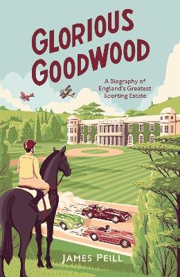 Glorious Goodwood - James Peill