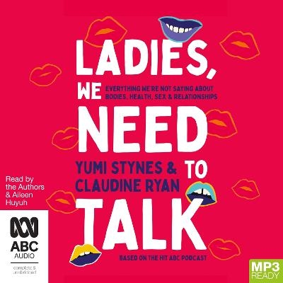 Ladies, We Need to Talk - Yumi Stynes, Claudine Ryan