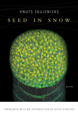 Seed in Snow - Knuts Skujenieks