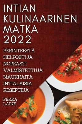 Intian Kulinaarinen Matka 2022 - Pekka Laine