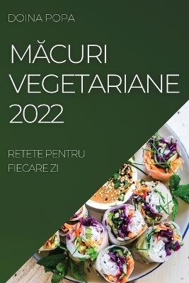 MĂcuri Vegetariane 2022 - Doina Popa