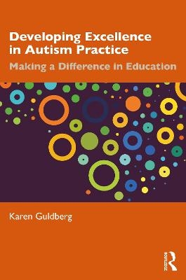 Developing Excellence in Autism Practice - Karen Guldberg