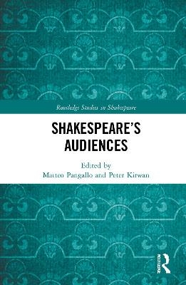 Shakespeare&rsquo;s Audiences - 
