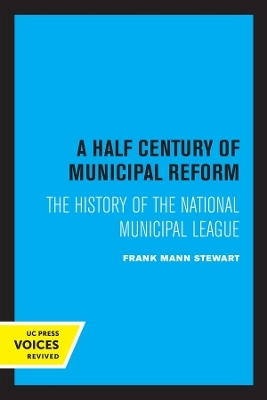 A Half Century of Municipal Reform - Frank Mann Stewart