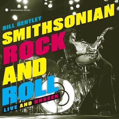 Smithsonian Rock and Roll - Bill Bentley