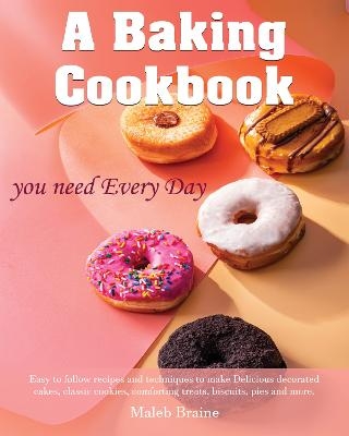 A baking cookbook you need Every Day - 