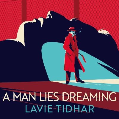 A Man Lies Dreaming - Lavie Tidhar