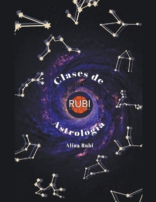 Clases de Astrolog&iacute;a en Espa&ntilde;ol. Aprende con tu propia Carta Natal. - Rubi Astr&oacute;logas