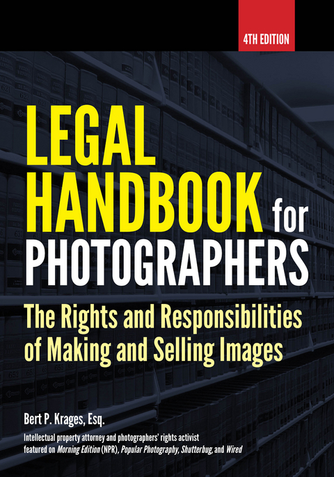 Legal Handbook for Photographers - Bert P. Krages