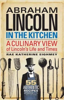 Abraham Lincoln in the Kitchen