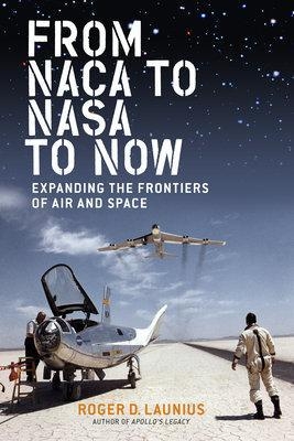 From NACA to NASA to Now - Roger D. Launius
