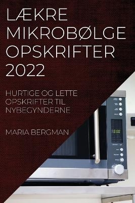 L&AElig;kre Mikrob&Oslash;lgeopskrifter 2022 - Maria Bergman