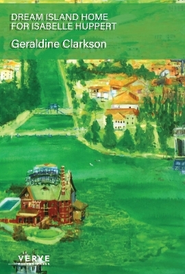 Dream Island Home for Isabelle Huppert - Geraldine Clarkson