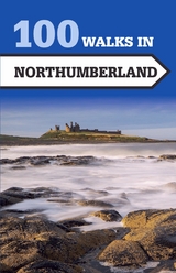 100 Walks in Northumberland -  Norman Johnsen