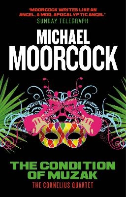 The Condition of Muzak - Michael Moorcock
