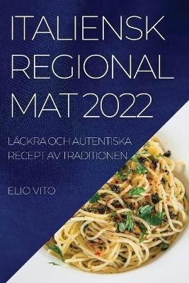 Italiensk Regional Mat 2022 - Elio Vito