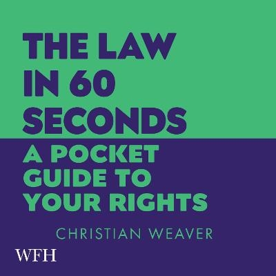 The Law in 60 Seconds - Christian Weaver