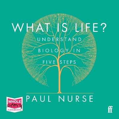 What Is Life? - Paul Nurse