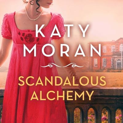 Scandalous Alchemy - Katy Moran
