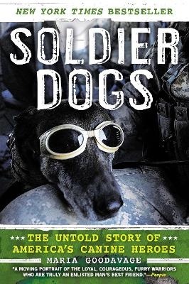 Soldier Dogs - Maria Goodavage