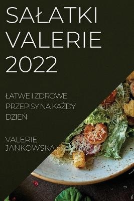 Salatki Valerie 2022