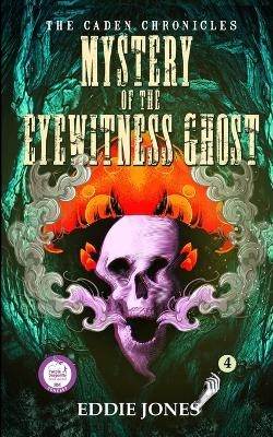 Mystery of the Eyewitness Ghost - Eddie Jones