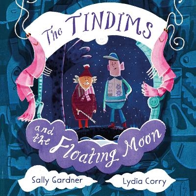 The Tindims and the Floating Moon - Sally Gardner