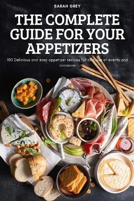 The Complete Guide for Your Appetizers