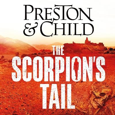 The Scorpion's Tail - Douglas Preston, Lincoln Child
