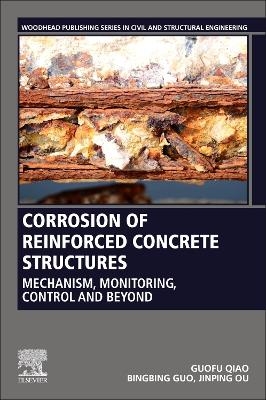 Corrosion of Reinforced Concrete Structures - Guofu Qiao, Bingbing Guo, Jinping Ou