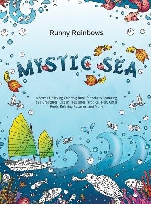Mystic Sea -  Runny Rainbows