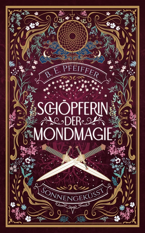 Sch&ouml;pferin der Mondmagie - Sonnengek&uuml;sst - B.E. Pfeiffer