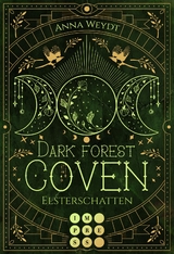 Dark Forest Coven. Elsterschatten - Anna Weydt