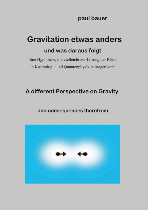 Gravitation etwas anders - Paul Bauer