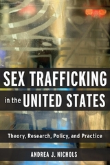 Sex Trafficking in the United States -  Andrea J. Nichols