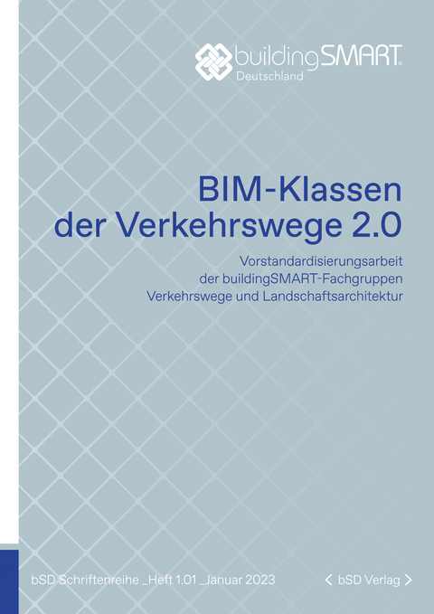 BIM-Klassen der Verkehrswege 2.0 - Axel Brommer, Ilona Br&uuml;ckner, Joshua Ciba, Christian Clemen, Cindy D&ouml;nnecke-Herz, Jaqueline Eggert, Stephan Frodl, Uwe H&uuml;ttner, Maximilian Morgner, Torsten Peter, Arnulf Pucher, Rainer Raacke, Andreas Rie&szlig;, Dirk R&ouml;der
